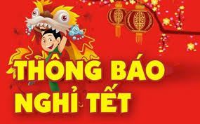 Thông báo lịch nghỉ Tết Nguyên Đán năm 2021