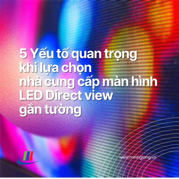 5 Chìa khóa để chọn nhà cung cấp màn hình video LED xem trực tiếp cho bạn