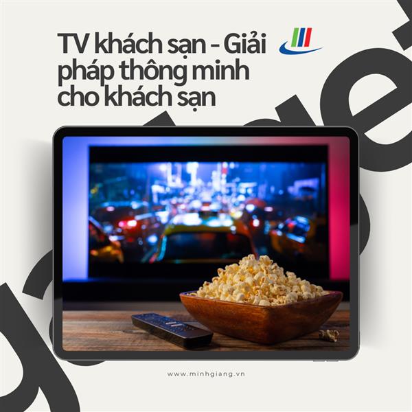 TiVi khách sạn - Giải pháp thông minh cho khách sạn