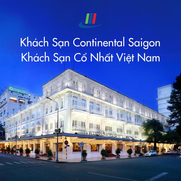 Khách Sạn Continental Saigon - Khách Sạn Cổ Nhất Việt Nam