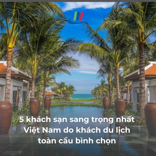 5 khách sạn sang trọng nhất Việt Nam do khách du lịch toàn cầu bình chọn