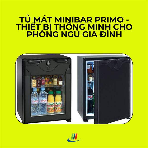 Tủ mát Minibar Primo - Thiết bị thông minh cho phòng ngủ gia đình