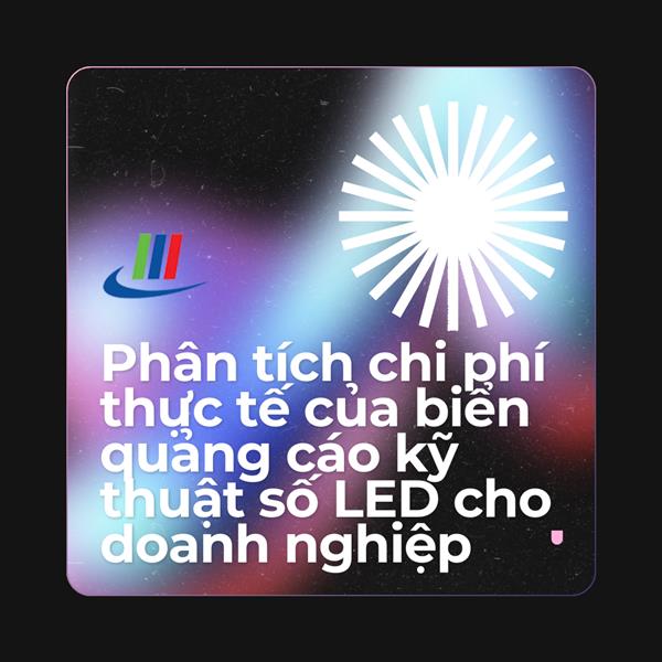 Phân tích chi phí thực tế của biển quảng cáo kỹ thuật số LED cho doanh nghiệp